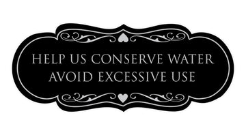 Signs ByLITA Designer Help Us Conserve Water Avoid Excessive Use Sign